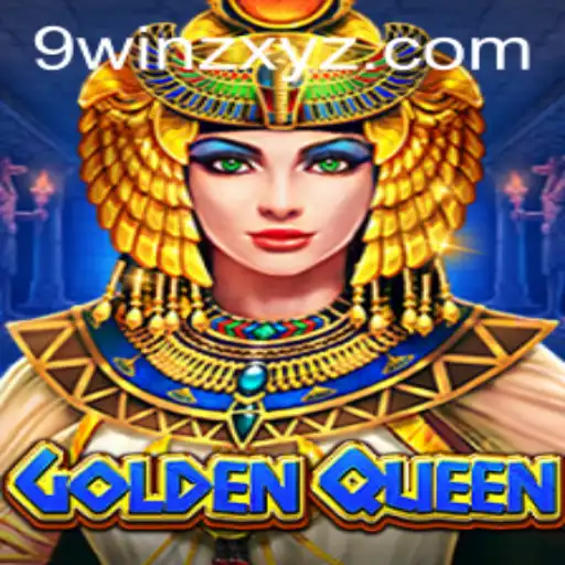 Exploring the Enchanting World of GoldenQueen: A Strategic Adventure with 9winz