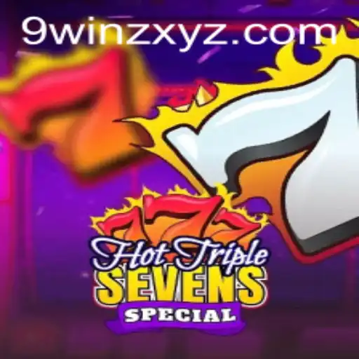 Discover the Excitement of HotTripleSevensSpecial on 9winz
