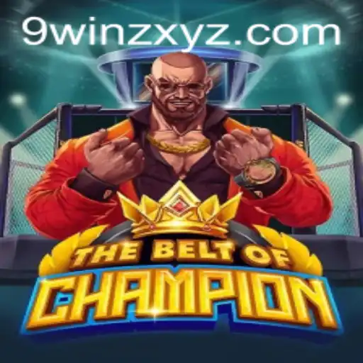 TheBeltOfChampion: Exploring the Dynamic World of 9winz